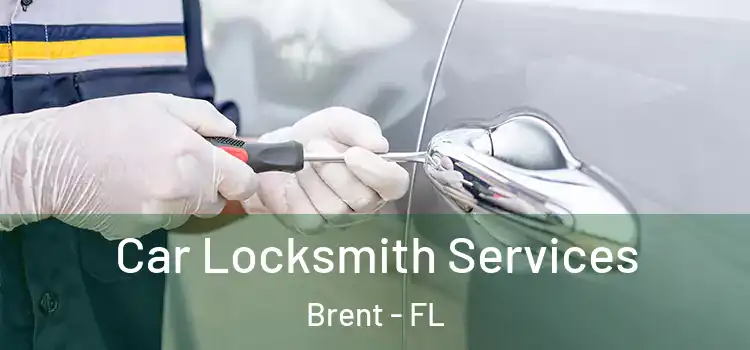Car Locksmith Services Brent - FL
