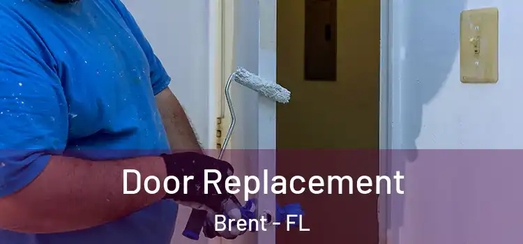 Door Replacement Brent - FL