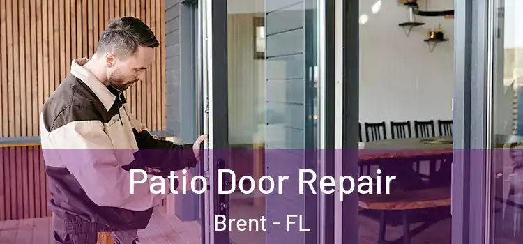 Patio Door Repair Brent - FL