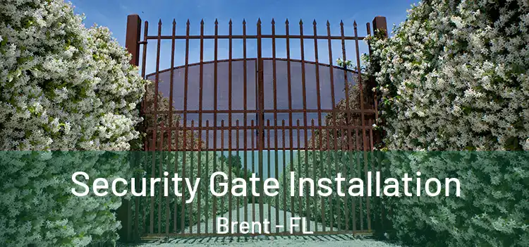Security Gate Installation Brent - FL