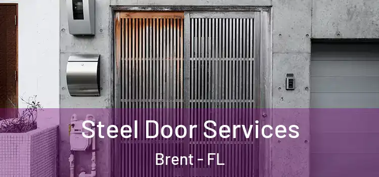 Steel Door Services Brent - FL